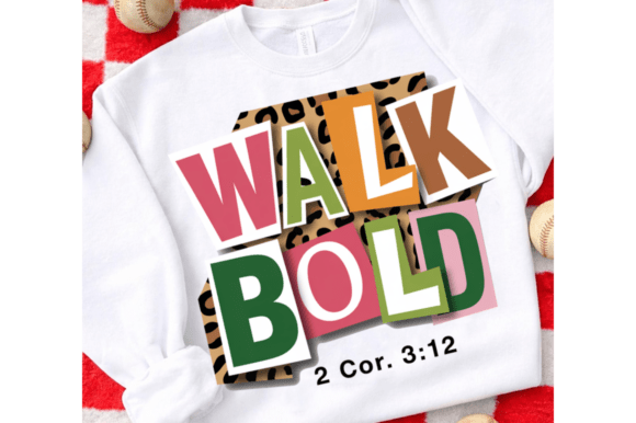 Bible Verse PNG: Walk Bold Jesus PNG for T-Shirt Designs