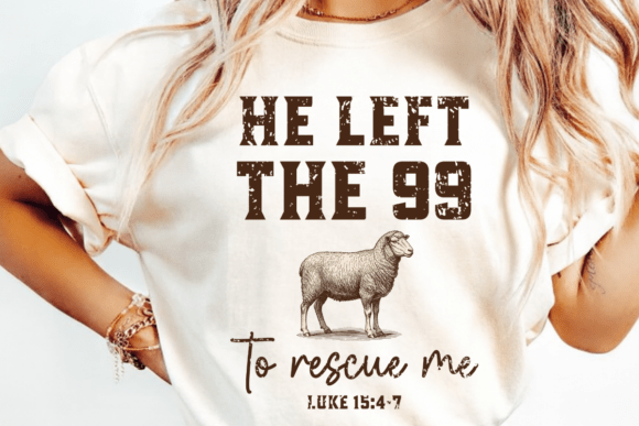Christian PNG He Left the 99 T-Shirt Designs