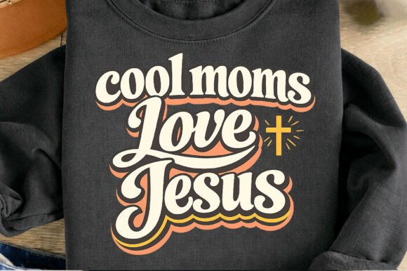 Cool Moms Love Jesus Mothers Day PNG & T-Shirt Designs