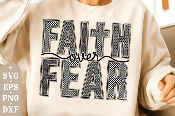 Faith over Fear PNG & SVG for T-Shirt Designs