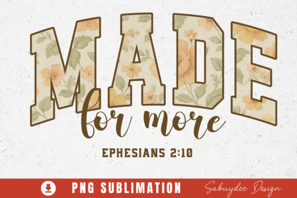 Floral Christian Made for More Bible PNG T-Shirt Designs