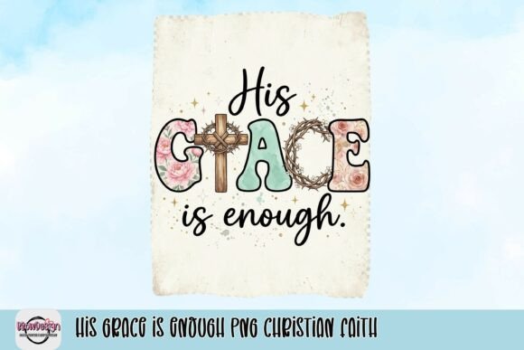 His Grace is Enough PNG Christian Faith T-Shirt Designs