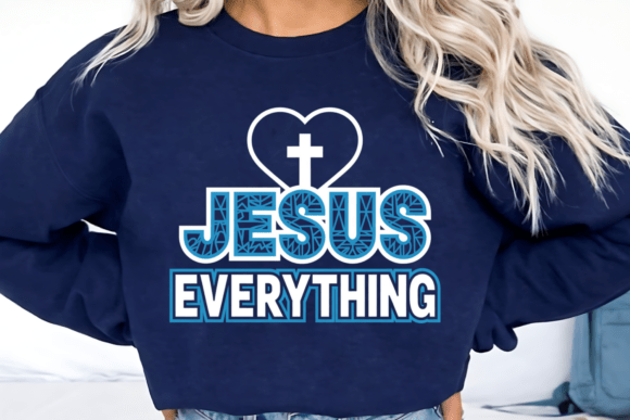 Jesus Everything Christian Faith PNG: T-Shirt Designs