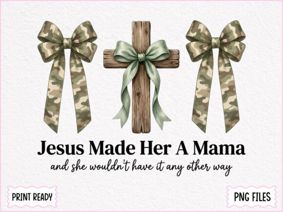 Jesus Made Her a Mama Camo Bow Cross PNG T-Shirt Designs