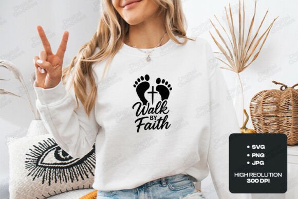 Walk by Faith Christian SVG T-Shirt Designs